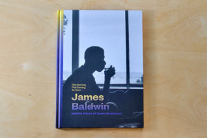 Cover of This Morning, This Evening, So Soon - James Baldwin and the Voices of Queer Resistance book and catalog for exhibit.