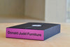 Donald Judd Furniture book in sleeve.