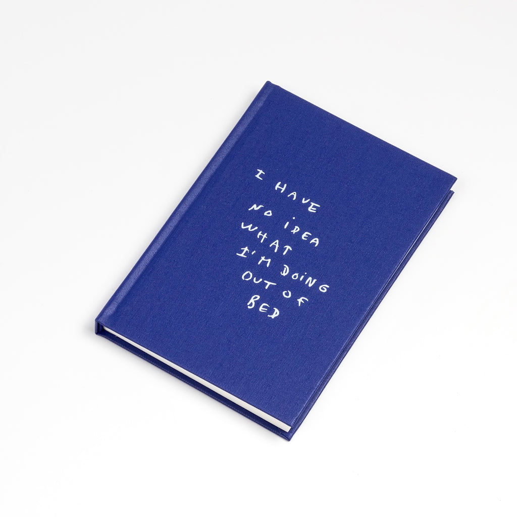 I Have No Idea What I'm Doing Out of Bed by Thomas Lélu.