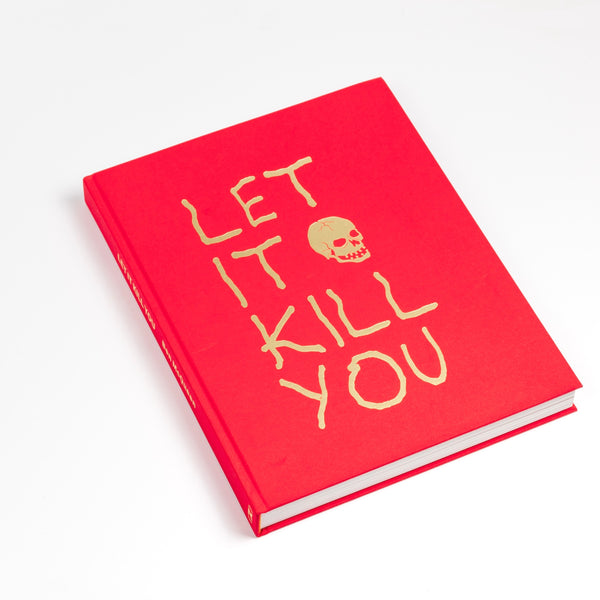 Let it Kill You by tattoo artist and skateboarder Ben McQueen with photographs and text that intertwines the world of skating and tattoos. Published by Super Labo.