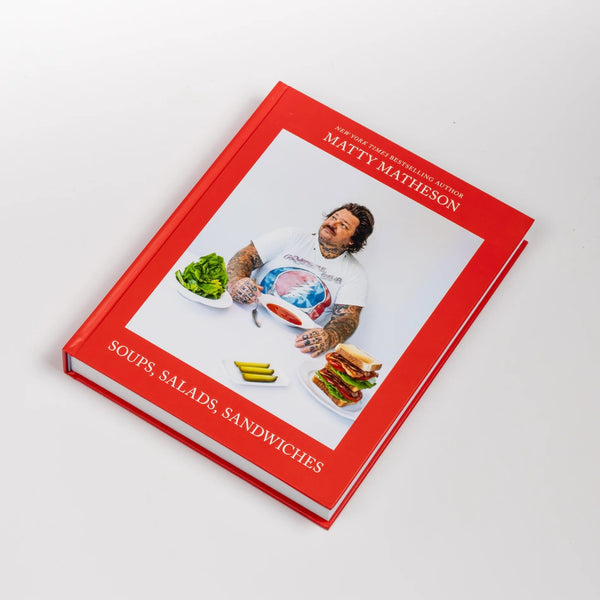 Front cover of Matty Matheson: Soups, Salads, Sandwiches.