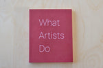What Artists Do