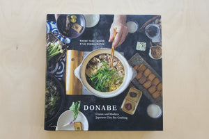 Donabe: Classic and Modern Japanese Clay Pot Cooking [A Cookbook Naoko Takei Moore and chef Kyle Connaughton