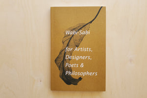 Wabi-Sabi for Artists, Designers, Poets & Philosophers book.